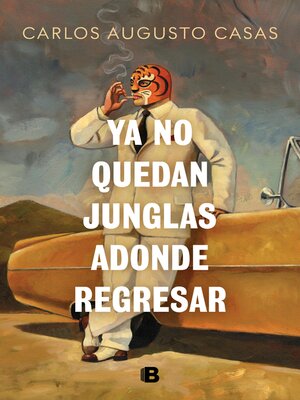 cover image of Ya no quedan junglas adonde regresar